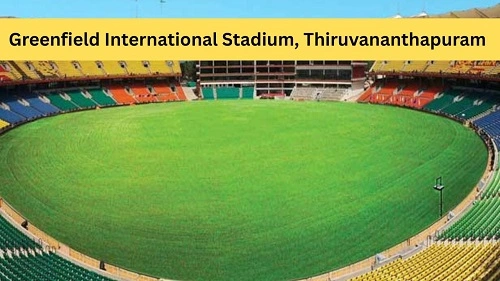 Greenfield International Stadium, Thiruvananthapuram