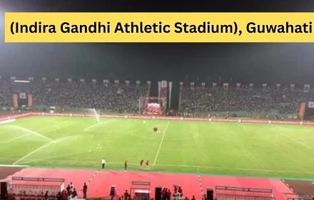 (Indira Gandhi Athletic Stadium), Guwahati