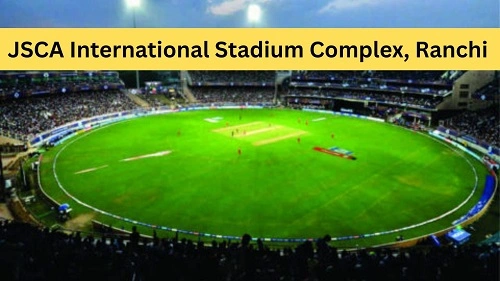 JSCA International Stadium Complex, Ranchi