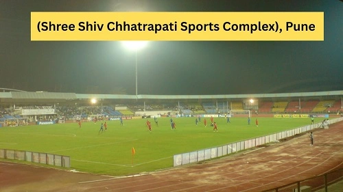 (Shree Shiv Chhatrapati Sports Complex), Pune